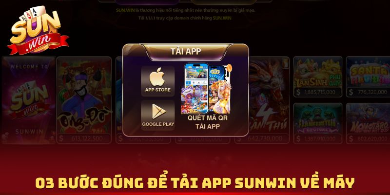 03 bước đúng để tải app Sunwin về máy