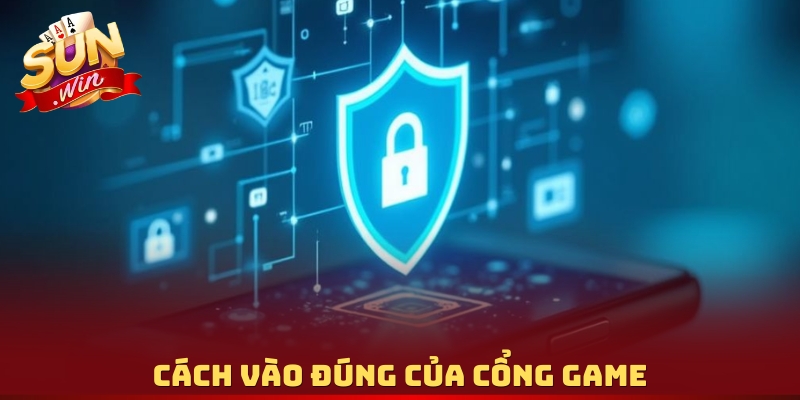 Cách vào đúng của cổng game