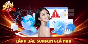Cảnh Báo Sunwin Giả Mạo