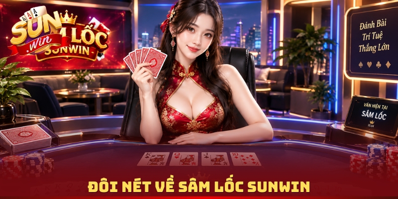 Đôi nét về Sâm Lốc Sunwin