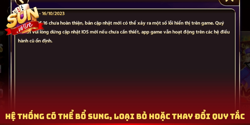 Hệ thống có thể bổ sung, loại bỏ hoặc thay đổi quy tắc