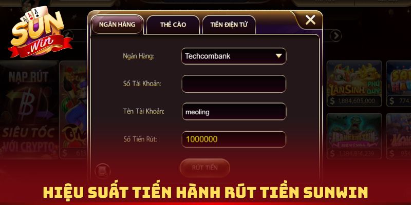 Hiệu suất tiến hành rút tiền Sunwin