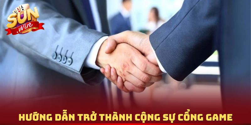 Hướng dẫn trở thành cộng sự cổng game