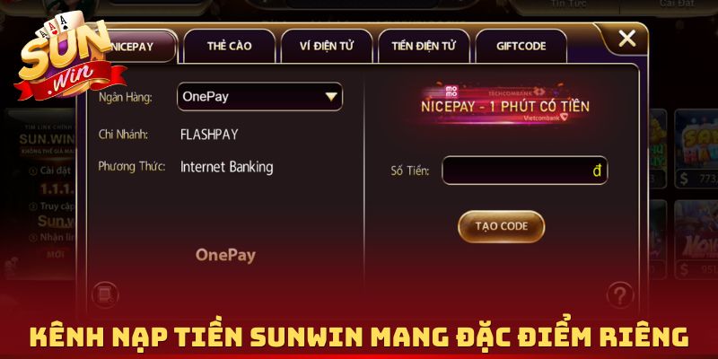 Kênh nạp tiền Sunwin mang đặc điểm riêng
