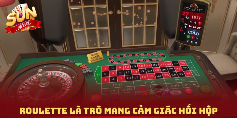 Roulette là trò mang cảm giác hồi hộp